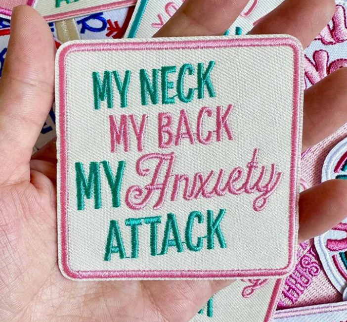 My neck my back my anxiety attack patch
